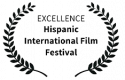 Excellence Award Hispanic International Film Festival